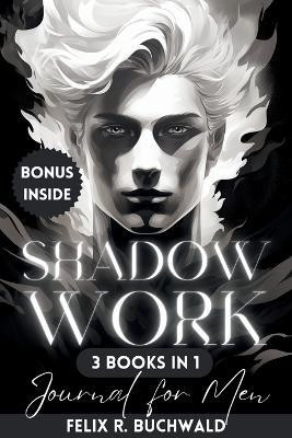Shadow Work Journal for Men(English, Paperback, Buchwald Felix R)