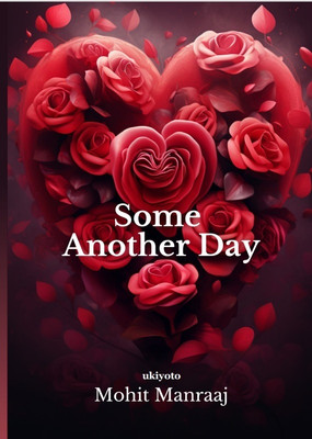 Some Another Day(English, Hardcover, Manraaj Mohit)