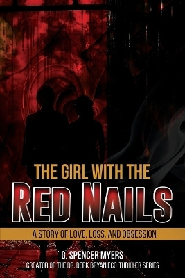 The Girl with the Red Nails(English, Paperback, Myers G Spencer)
