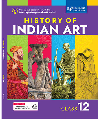 Blueprint Education History of Indian Art Class 12 Syllabus Prescribed by CBSE(Paperback, Blueprint Editorial Board)