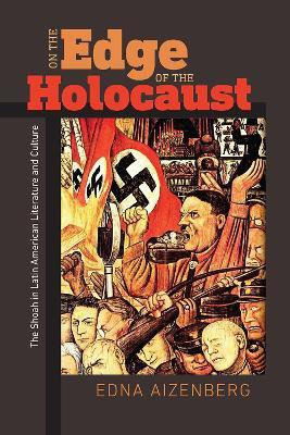 On the Edge of the Holocaust(English, Paperback, Aizenberg Edna)