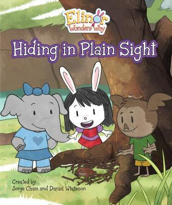 Elinor Wonders Why: Hiding in Plain Sight(English, Hardcover, Cham Jorge)