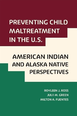 Preventing Child Maltreatment in the U.S.: American Indian and Alaska Native Perspectives(English, Paperback, Ross Royleen J)