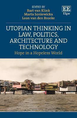 Utopian Thinking in Law, Politics, Architecture and Technology(English, Hardcover, unknown)