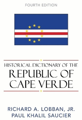 Historical Dictionary of the Republic of Cape Verde(English, Electronic book text, Lobban Richard A.)