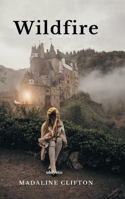 Wildfire(English, Hardcover, Clifton Madaline)