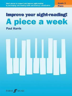 Improve your sight-reading! A piece a week Piano Grade 3(English, Sheet music, Harris Paul)
