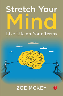 Stretch Your Mind: Live Life on Your Terms(Paperback, Zoe McKey)