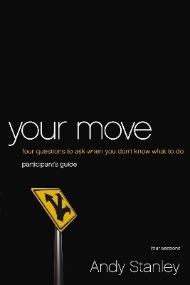 Your Move Bible Study Participant's Guide(English, Paperback, Stanley Andy)