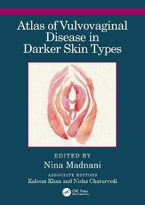 Atlas of Vulvovaginal Disease in Darker Skin Types(English, Hardcover, unknown)