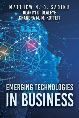 Emerging Technologies in Business(English, Paperback, Sadiku Matthew N O)