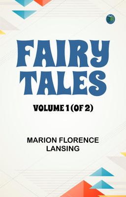 Fairy Tales, Volume 1 (of 2)(Paperback, Marion Florence Lansing)