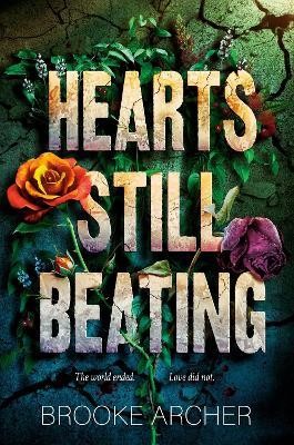 Hearts Still Beating(English, Hardcover, Archer Brooke)