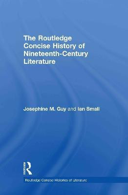The Routledge Concise History of Nineteenth-Century Literature(English, Hardcover, Guy Josephine)
