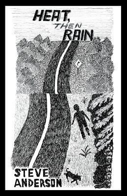 Heat, Then Rain(English, Paperback, Anderson Steve)