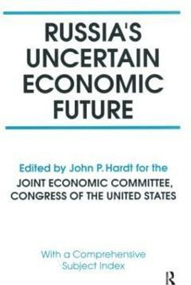 Russia's Uncertain Economic Future(English, Paperback, Hardt John P.)