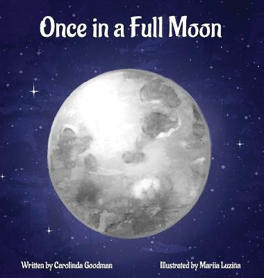 Once in a Full Moon(English, Hardcover, Goodman Carolinda)