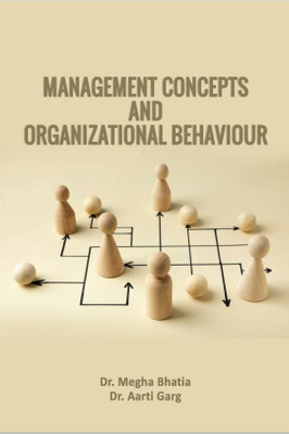 MANAGEMENT CONCEPTS AND ORGANIZATIONAL BEHAVIOUR(Paperback, Dr. Megha Bhatia, Dr. Aarti Garg)