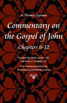 Commentary on the Gospel of John Bks. 6-12(English, Paperback, Aquinas Thomas)
