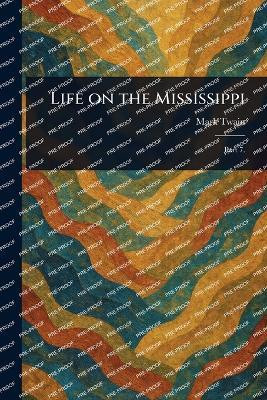 Life on the Mississippi(English, Paperback, Twain Mark)