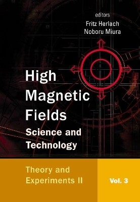 High Magnetic Fields: Science And Technology - Volume 3: Theory And Experiments Ii  - Science and Technology (in 3 Volumes) - Vol. 3(English, Hardcover, unknown)