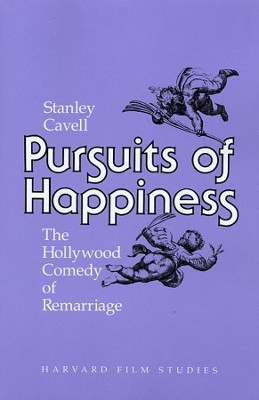 Pursuits of Happiness(English, Paperback, Cavell Stanley)