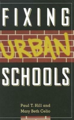 Fixing Urban Schools(English, Paperback, Hill Paul T.)