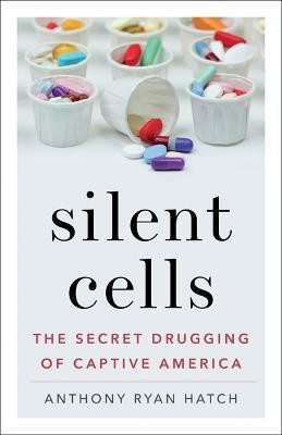 Silent Cells(English, Paperback, Hatch Anthony Ryan)