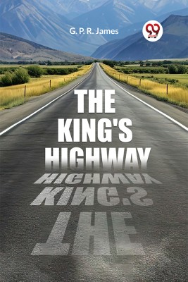 The King's Highway(Paperback, G. P. R. James)