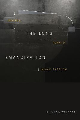 The Long Emancipation(English, Paperback, Walcott Rinaldo)