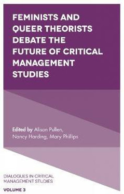 Feminists and Queer Theorists Debate the Future of Critical Management Studies(English, Hardcover, unknown)