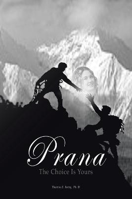 Prana(English, Paperback, Berry Ph D Thomas E)