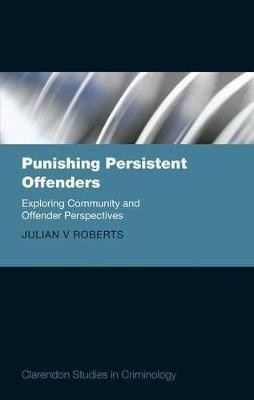 Punishing Persistent Offenders(English, Hardcover, Roberts Julian V.)