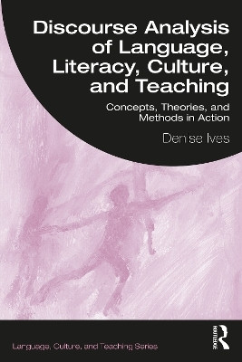 Discourse Analysis of Language, Literacy, Culture, and Teaching(English, Paperback, Ives Denise)