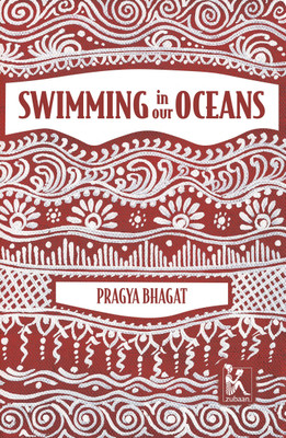 Swimming In Our Oceans: A Memoir by Pragya Bhagat(English, Paperback, Bhagat Pragya)