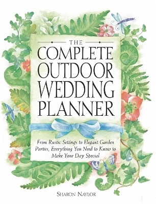 The Complete Outdoor Wedding Planner(English, Paperback, Naylor Toris Sharon)