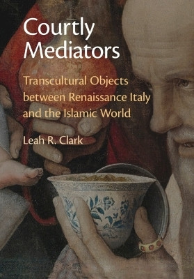 Courtly Mediators(English, Hardcover, Clark Leah R.)