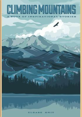 Climbing Mountains(English, Paperback, Smit Elsabe)