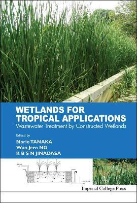 Wetlands For Tropical Applications: Wastewater Treatment By Constructed Wetlands(English, Hardcover, unknown)