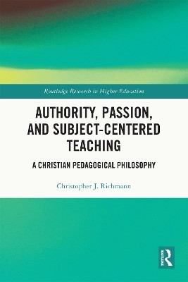 Authority, Passion, and Subject-Centered Teaching(English, Paperback, Richmann Christopher J.)