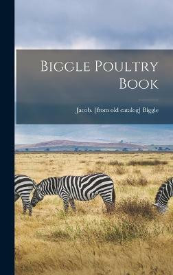 Biggle Poultry Book(English, Hardcover, unknown)