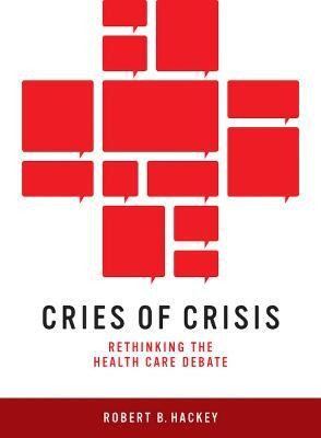 Cries of Crisis(English, Hardcover, Hackey Robert)