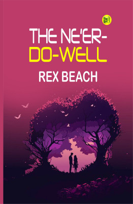 The Ne'er-Do-Well(Paperback, Rex Beach)