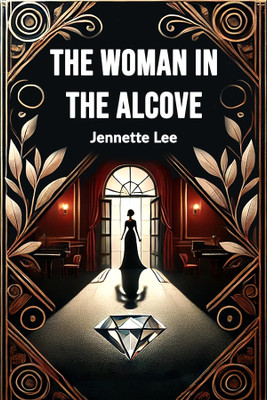 The Woman in the Alcove (Edition2024)(English, Paperback, Lee Jennette)