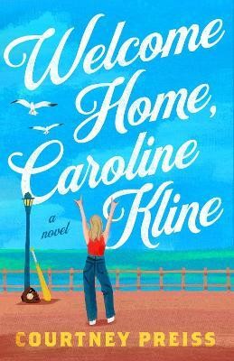 Welcome Home, Caroline Kline(English, Paperback, Preiss Courtney)