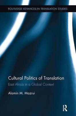 Cultural Politics of Translation(English, Paperback, Mazrui Alamin)