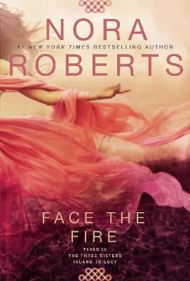 Face the Fire(English, Paperback, Roberts Nora)