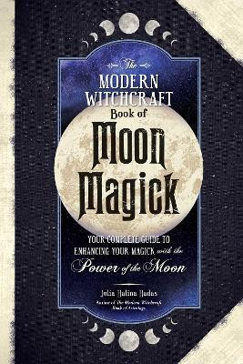 The Modern Witchcraft Book of Moon Magick(English, Hardcover, Halina Hadas Julia)