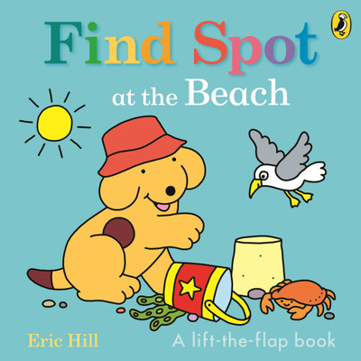 Find Spot at the Beach(English, Board book, Hill Eric)
