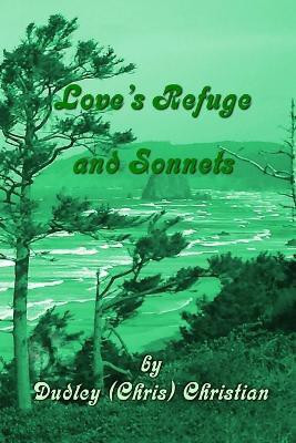 Love's Refuge and Sonnets(English, Paperback, Christian Dudley (Chris))